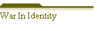 War In Identity